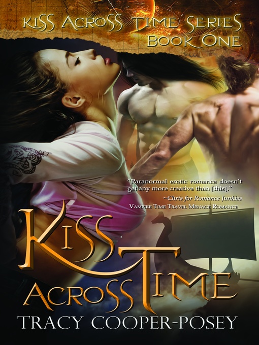 Title details for Kiss Across Time by Tracy Cooper-Posey - Available